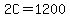 2C=1200