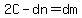 2C-dn=dm