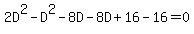 2D%5E2+-+D%5E2+-+8D+-+8D+%2B+16+-+16+=+0