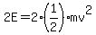 2E=2%281%2F2%29+mv%5E2