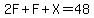 2F%2BF%2BX=48