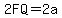 2FQ+=+2a