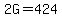 2G=424