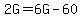2G=6G-60
