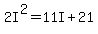 2I%5E2+=+11I+%2B+21