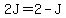 2J=2-J