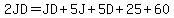 2JD+=+JD%2B5J%2B5D%2B25%2B60