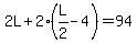 2L%2B2%28L%2F2-4%29=94