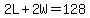 2L%2B2W=128