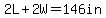 2L%2B2W=146in