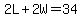 2L%2B2W=34