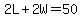 2L%2B2W=50