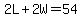 2L%2B2W=54