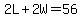 2L%2B2W=56