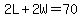 2L%2B2W=70