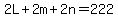 2L%2B2m%2B2n=222