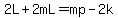 2L%2B2mL=mp-2k