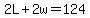 2L%2B2w=124