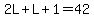 2L%2BL%2B1=42