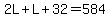 2L%2BL%2B32=584