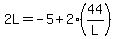 2L=-5%2B2%2844%2FL%29