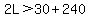 2L%3E30%2B240