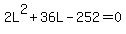 2L%5E2%2B36L-252=0