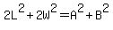2L%5E2+%2B+2W%5E2+=+A%5E2+%2B+B%5E2