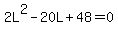 2L%5E2+-+20L+%2B+48+=+0