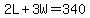 2L+%2B+3W+=+340