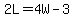 2L+=+4W-3
