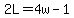 2L+=+4w-1
