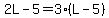 2L-5=3%28L-5%29