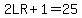2LR%2B1=25