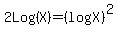 2Log%28X%29=%28logX%29%5E2