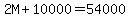 2M%2B10000=54000