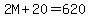 2M%2B20=620