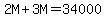 2M%2B3M=34000