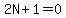 2N%2B1=0