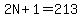 2N%2B1=213