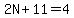2N%2B11=4