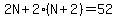 2N%2B2%28N%2B2%29=52