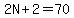 2N%2B2=70