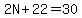 2N%2B22=30