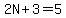 2N%2B3=5