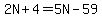 2N%2B4=5N-59