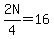 2N%2F4=16