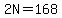 2N=168