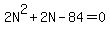 2N%5E2%2B2N-84=0