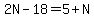 2N-18=5%2BN